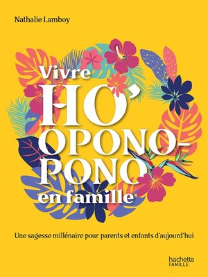 cover image of Vivre Ho'Oponopono en famille
